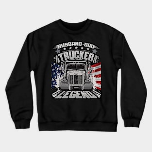 Husband Dad Trucker Legend - Funny Trucker Crewneck Sweatshirt